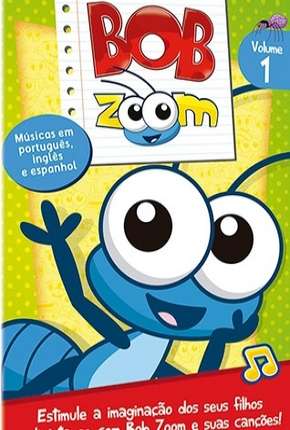 Bob Zoom - Coleção Desenho Infantil Torrent