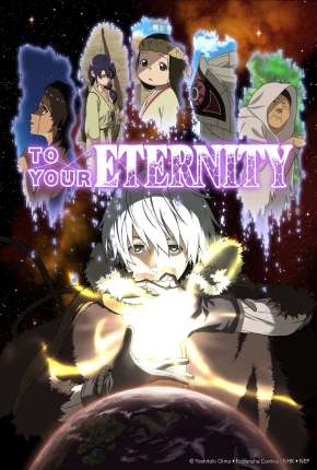 Fumetsu no Anata - To Your Eternity - 1ª Temporada 