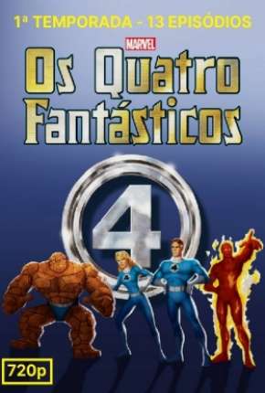 Quarteto Fantástico - A Série Animada 1ª Temporada Torrent