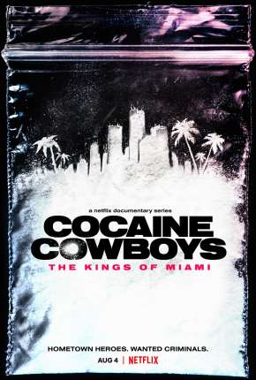 Cocaine Cowboys - The Kings of Miami - 1ª Temporada Completa Legendada Torrent