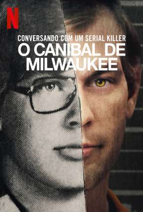 Conversando com um serial killer - O Canibal de Milwaukee - Completa Torrent