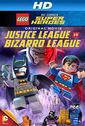 Baixar LEGO DC Comics Super-Heróis - Liga da Justiça vs. Liga Bizarro Grátis