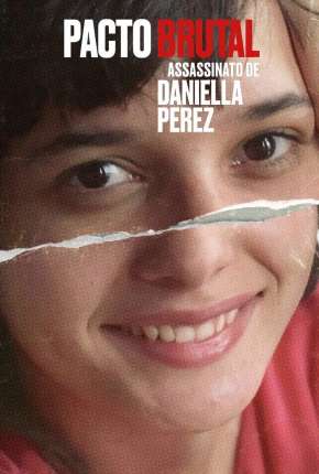 Pacto Brutal - O Assassinato de Daniella Perez Torrent