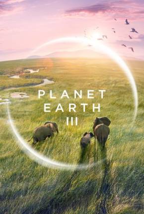 Planet Earth III - 1ª Temporada Legendada Torrent