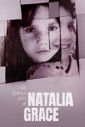 Baixar O Curioso Caso de Natalia Grace - 1ª Temporada Grátis