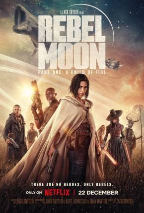 Rebel Moon - Parte 1 - A Menina do Fogo (Netflix) Torrent