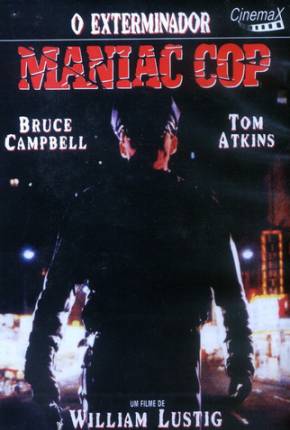 Maniac Cop 1 - O Exterminador 