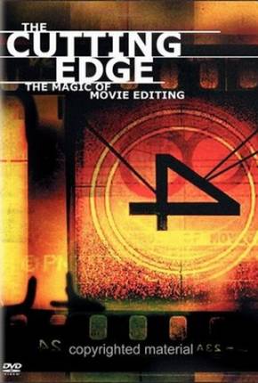 Baixar O Corte no Tempo - A Magia da Edição de Filmes / The Cutting Edge: The Magic of Movie Editing - Legendado Grátis